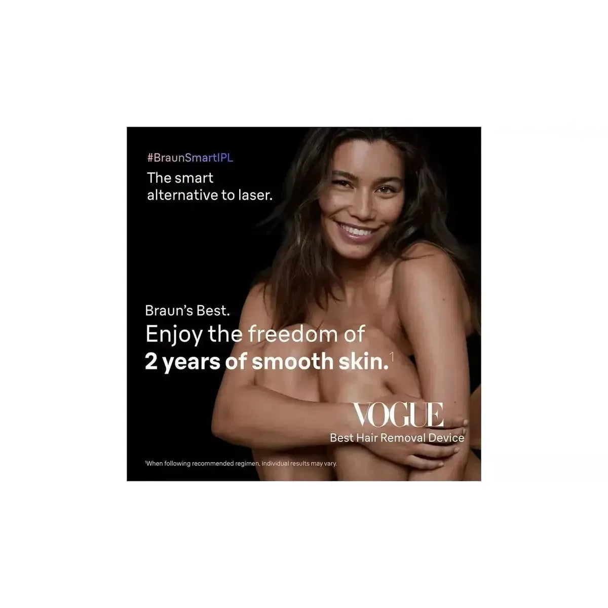 Smiling woman promoting Braun Skin i-expert IPL hair removal system with text about smooth skin and Vogue endorsement.
